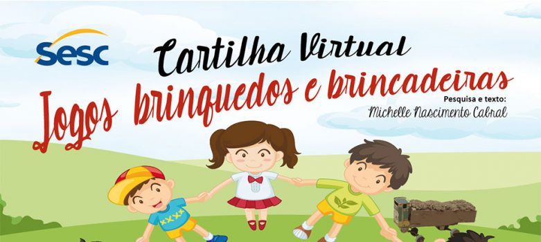 Os Jogos e os Brinquedos