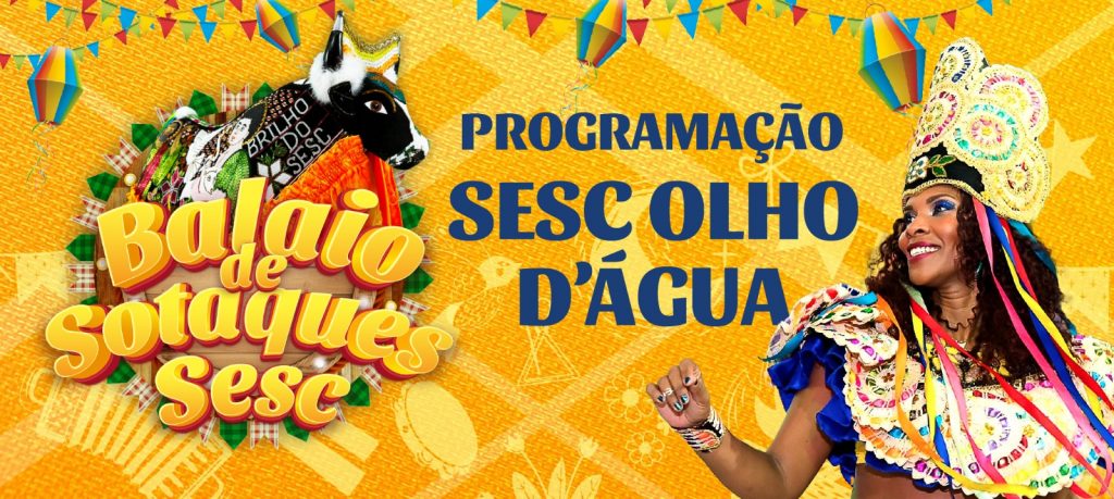 São João de tradição no Sesc Olho D’Água de 12 a 14 de junho