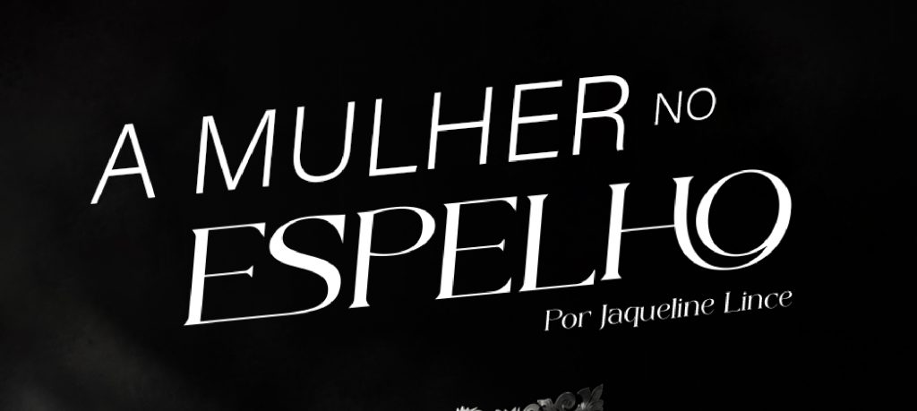 “A Mulher no Espelho” será encenada dia 4 de novembro no Teatro Sesc